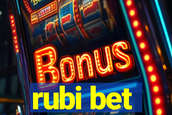 rubi bet